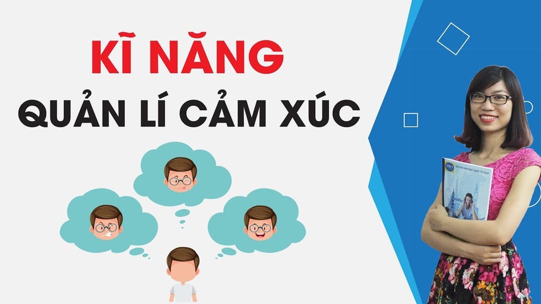 Kỹ năng quản lý cảm xúc